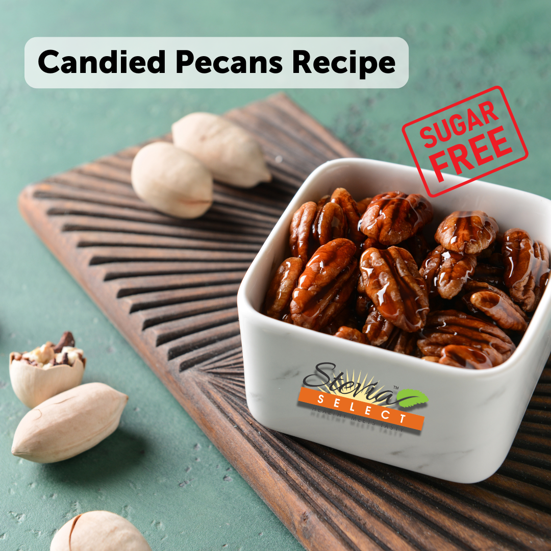 Sugar Free Candied Pecans Master Recipe – Stevia Select